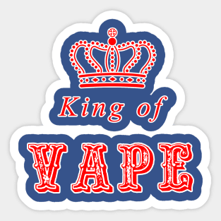 King of Vape! Sticker